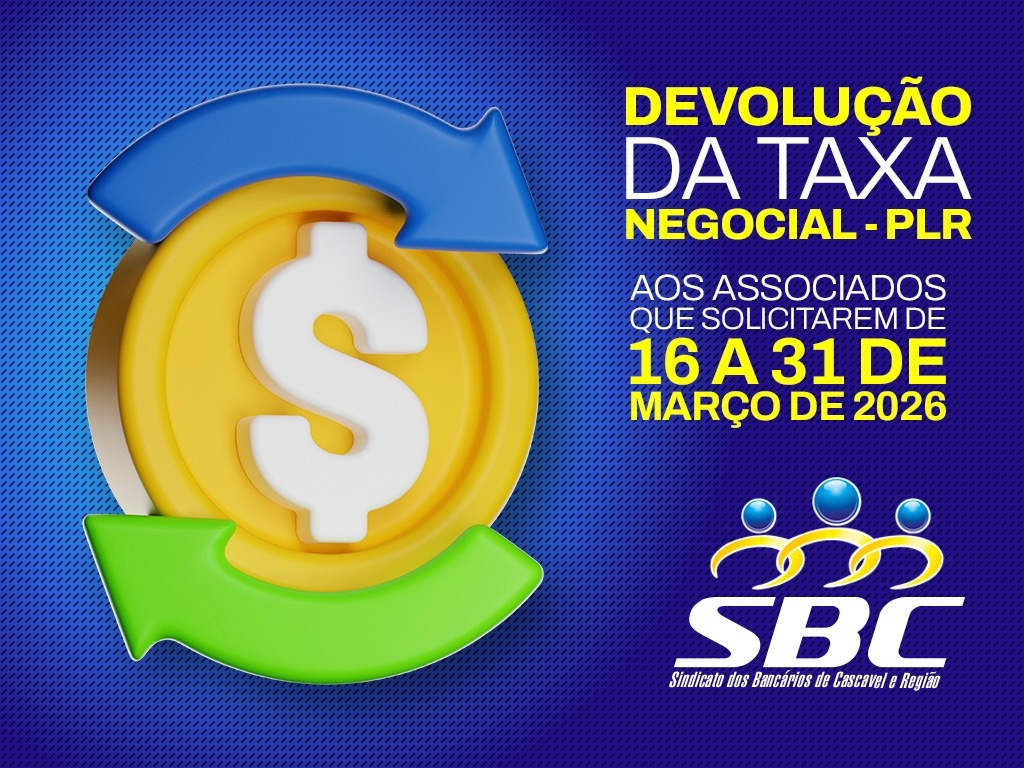 16 a 31/3/2026 - Sindicato devolve 70% da Contribuição Negocial da 2ª parcela da PLR para “associados que solicitarem”